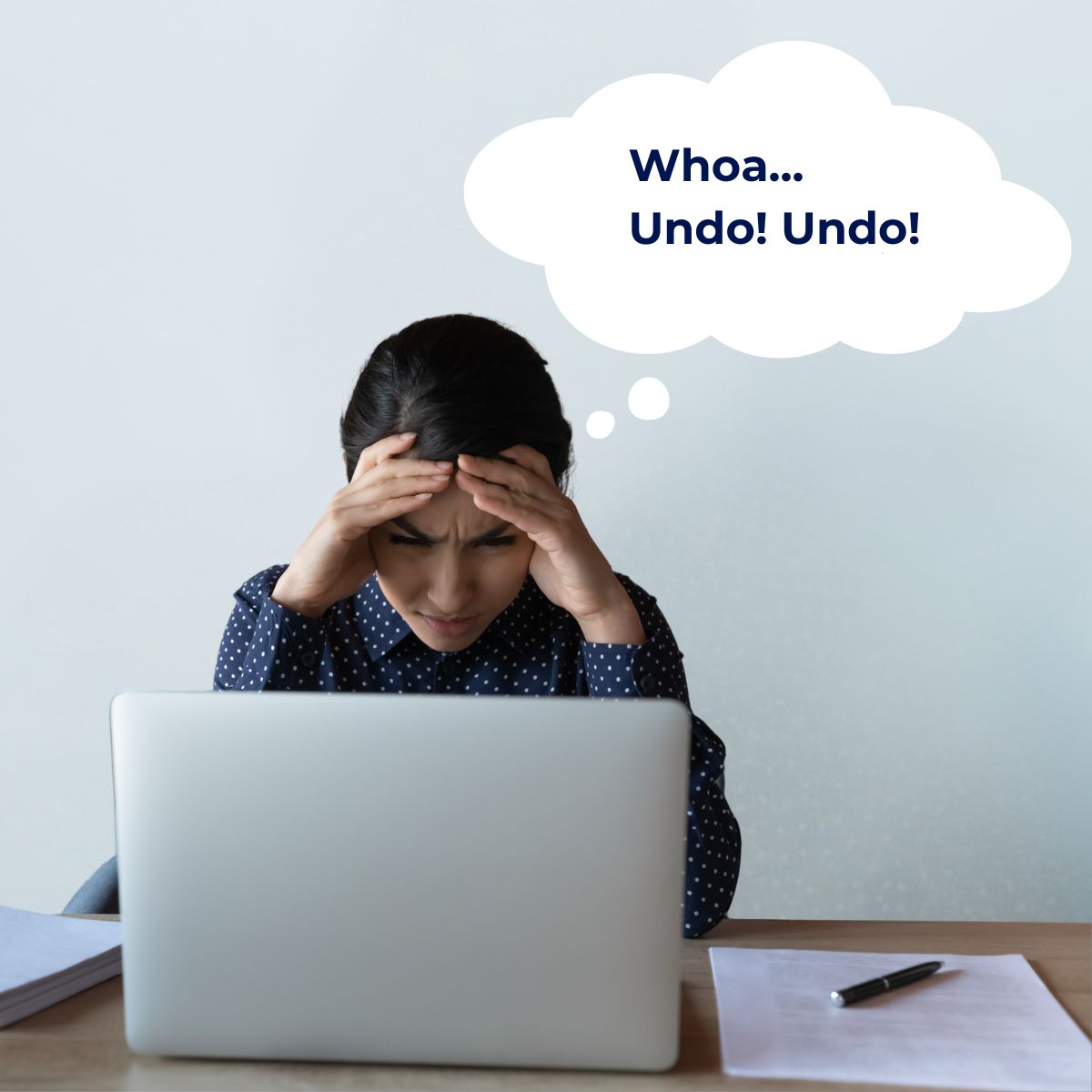 how-do-i-make-a-pivot-table-1c Comic strip panel 3: The woman looks bewildered with her head in her hands. She thinks "Whoa! Undo! Undo!"