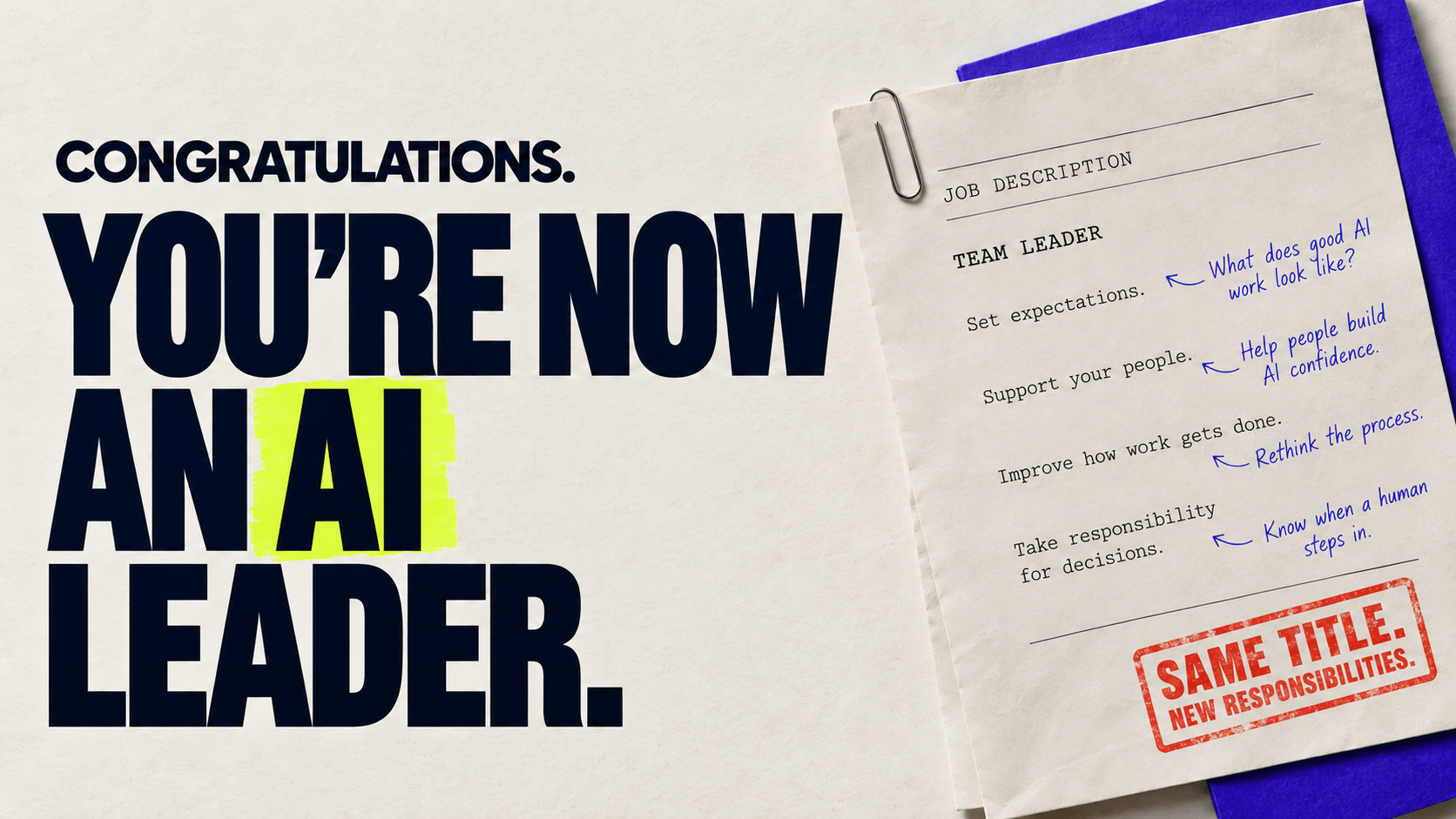 The text Congratulations. You’re now an AI leader appears next to a job description for a team leader with handwritten notes about AI and a red stamp reading Same title. New responsibilities.